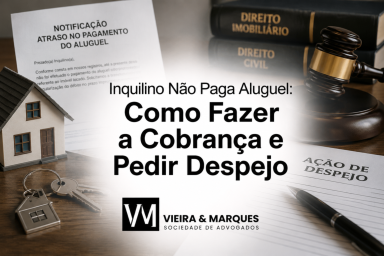 INQUILINO NÃO PAGA ALUGUEL: COMO FAZER A COBRANÇA E PEDIR DESPEJO