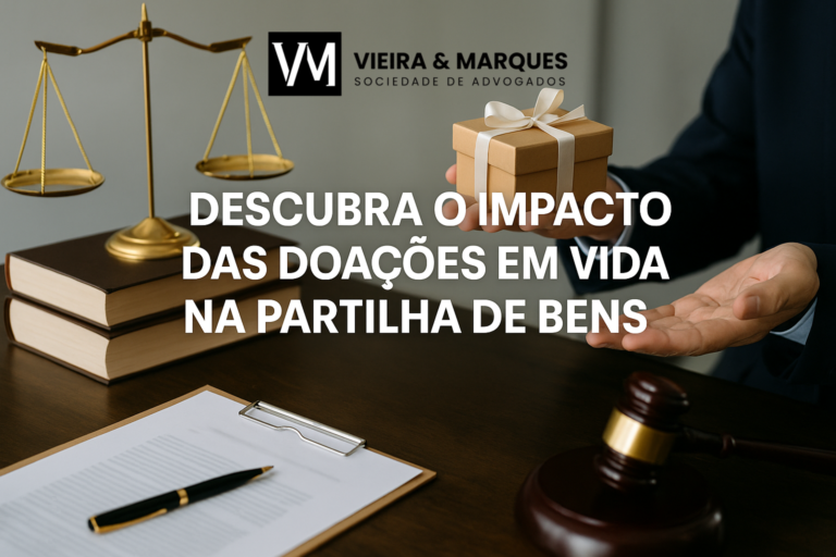 Descubra o Impacto das Doações em Vida na Partilha de Bens