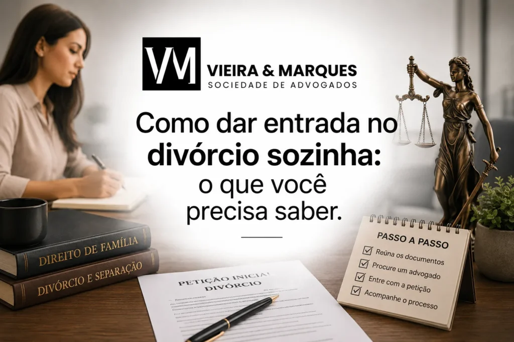 Como dar entrada no divórcio sozinha: o que você precisa saber